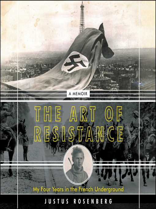 Title details for The Art of Resistance by Justus Rosenberg - Wait list